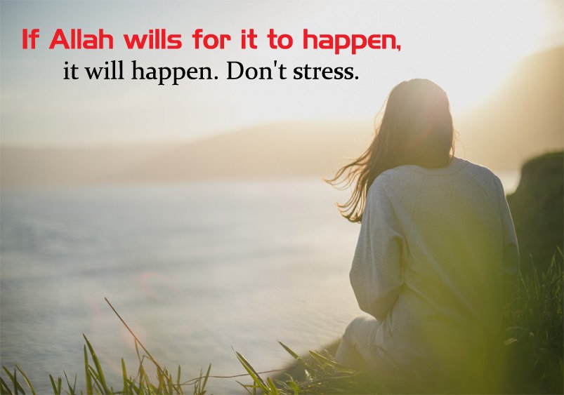 dont-stress-allah-wills-for-it-to-happen