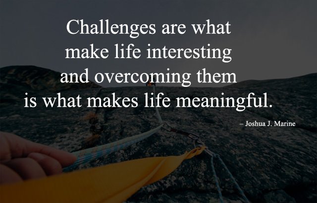 meaningful-interesting-life-and-challenges-quotes
