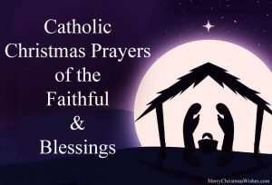 christian-catholic-christmas-prayers-of-the-faithful-blessings-300x204-8146983