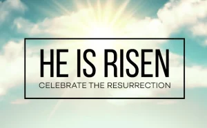he-is-risen-celebrate-the-resurrection-300x186